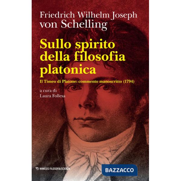 Sullo spirito della filosofia platonica. Il Timeo di Platone: commento manoscritto (1794)