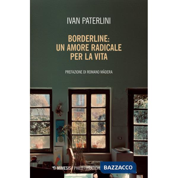 Borderline: un amore radicale per la vita
