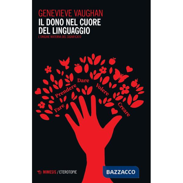 Dono nel cuore del linguaggio. L'origine materna del significato (Il)
