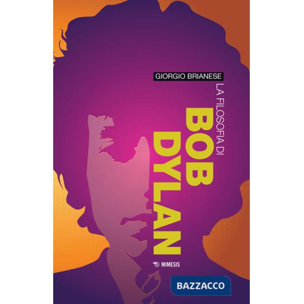 Filosofia di Bob Dylan (La)
