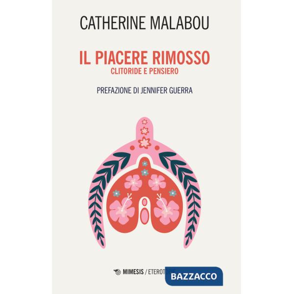 Piacere rimosso. Clitoride e pensiero (Il)