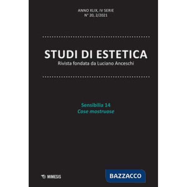 Studi di estetica (2021). Vol. 2: Sensibilia. 14 cose mostruose