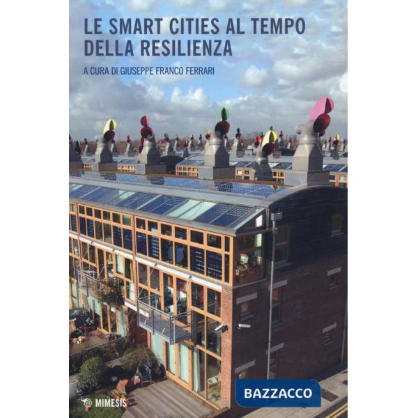 Smart cities al tempo della resilienza (Le)