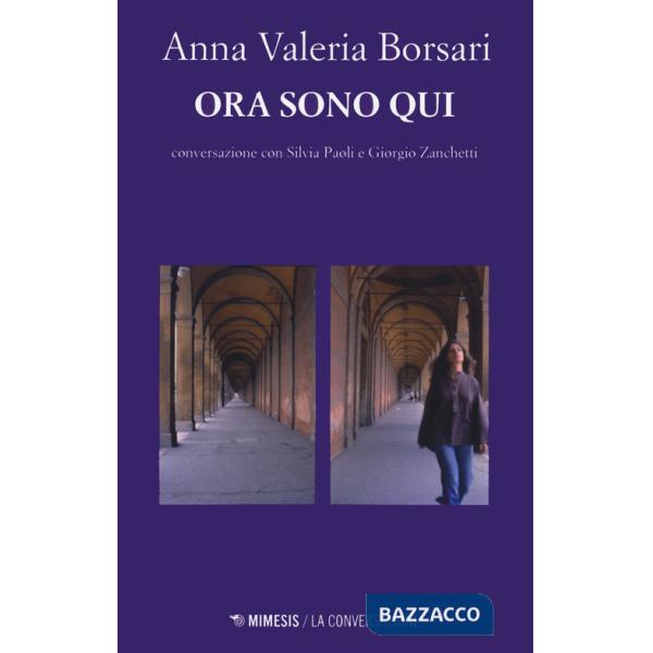 Ora sono qui
