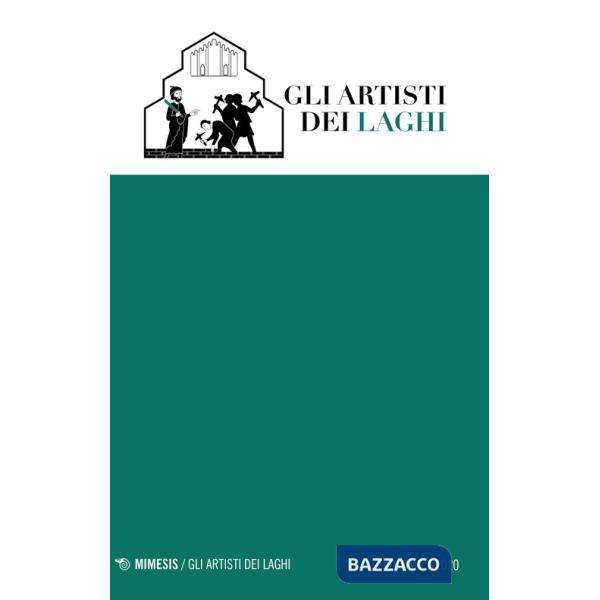 Artisti dei laghi (2020) (Gli). Vol. 1