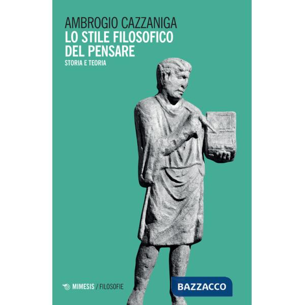 Stile filosofico del pensare. Storia e teoria (Lo)
