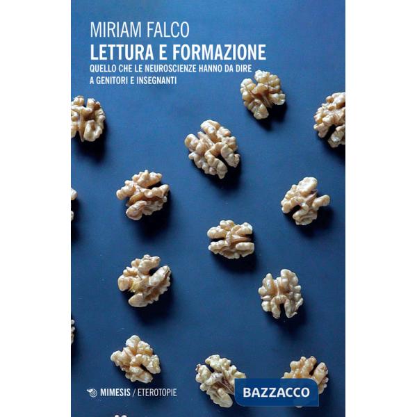Lettura e formazione. Quello che le neuroscienze hanno da dire a genitori e insegnanti