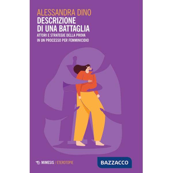 Descrizione di una battaglia. Attori e strategie della prova in un processo per femminicidio