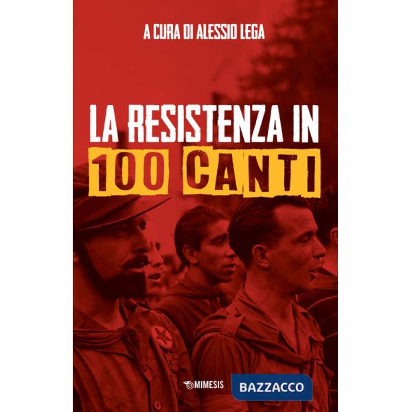 Resistenza in 100 canti (La)