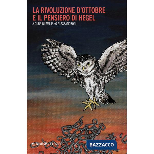 Rivoluzione d'Ottobre e il pensiero di Hegel (La)