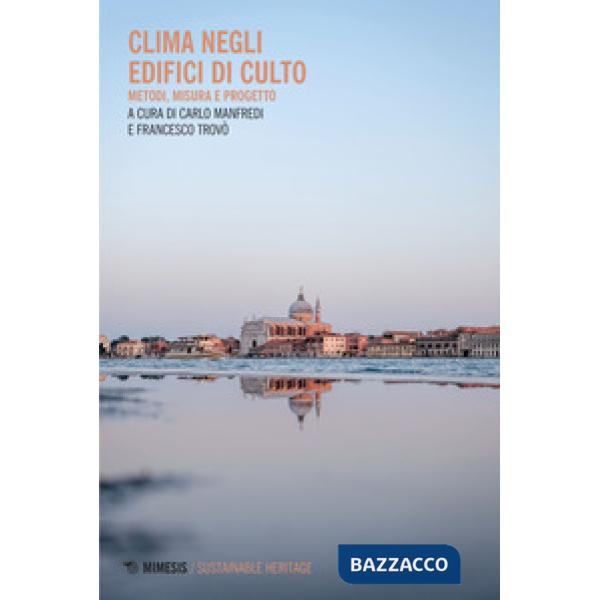 Clima negli edifici di culto. Metodi, misura e progetto