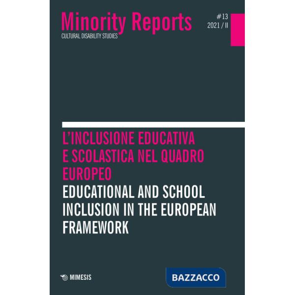 Minority reports. Cultural disability studies (2021). Vol. 13: L' inclusione educativa e scolastica nel quadro europeo-Education