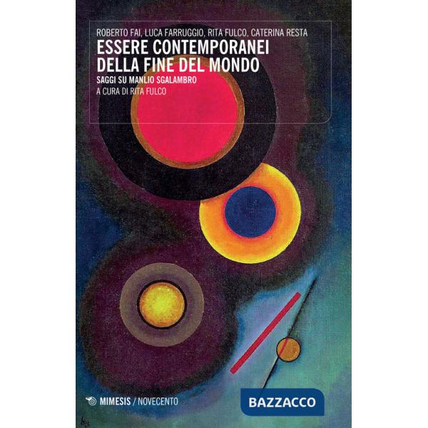 Essere contemporanei della fine del mondo. Saggi su Manlio Sgalambro