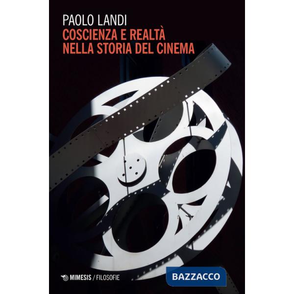 Coscienza e realtà nella storia del cinema