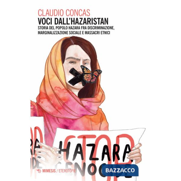 Voci dall'Hazaristan. Storia del popolo hazara fra discriminazione, marginalizzazione sociale e massacri etnici