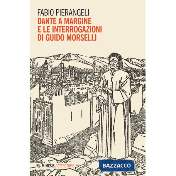Dante a margine e le interrogazioni di Guido Morselli
