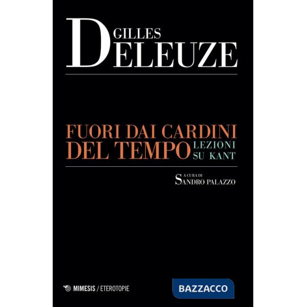 Fuori dai cardini del tempo. Lezioni su Kant. Nuova ediz.