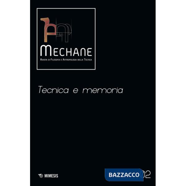 Mechane. Rivista di filosofia e antropologia della tecnica (2021). Vol. 2: Tecnica e memoria