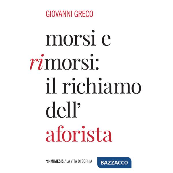 Morsi e rimorsi: il richiamo dell'aforista