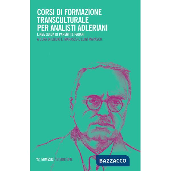 Corsi di formazione transculturale per analisti adleriani. Linee guida di Parenti & Pagani