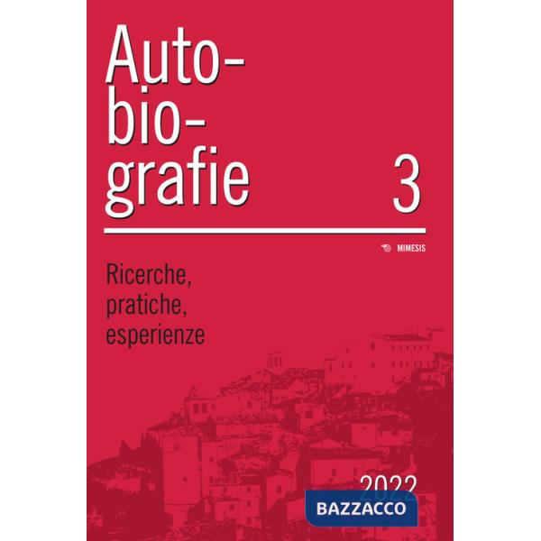 Autobiografie. Ricerche, pratiche, esperienze (2022). Vol. 3