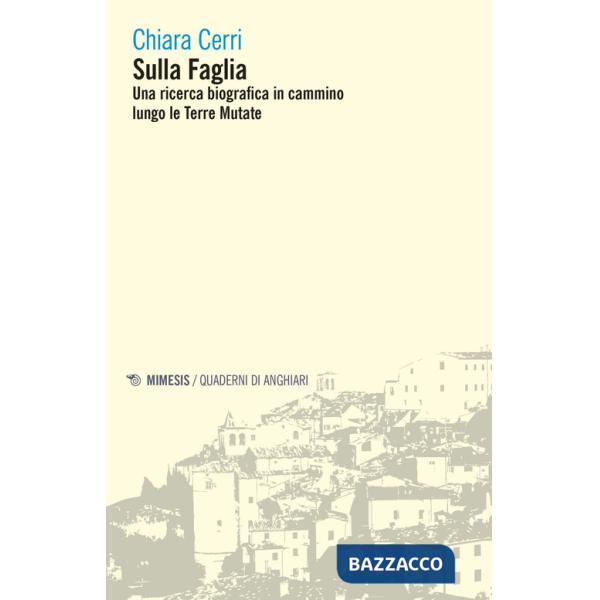 Sulla faglia. Una ricerca biografica in cammino lungo le Terre Mutate