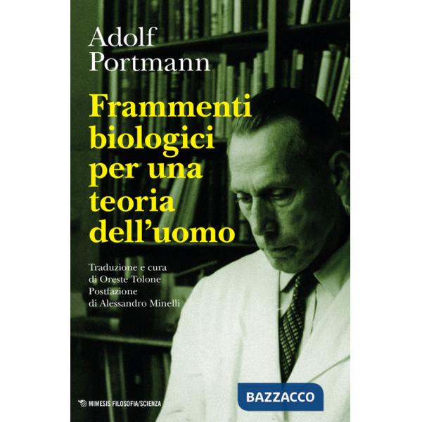 Frammenti biologici per una teoria dell'uomo