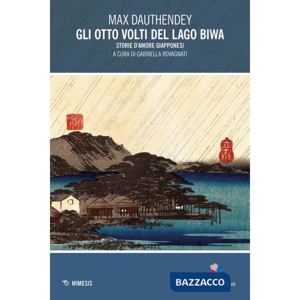 Otto volti del lago Biwa. Storie d'amore giapponesi (Gli)