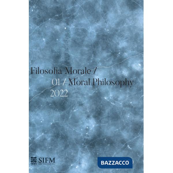 Filosofia morale-Moral philosophy (2022). Ediz. bilingue. Vol. 1