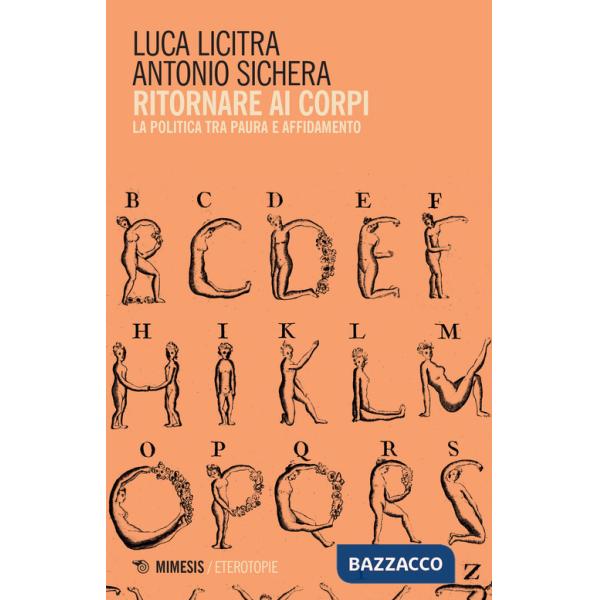 Ritornare ai corpi. La politica tra paura e affidamento