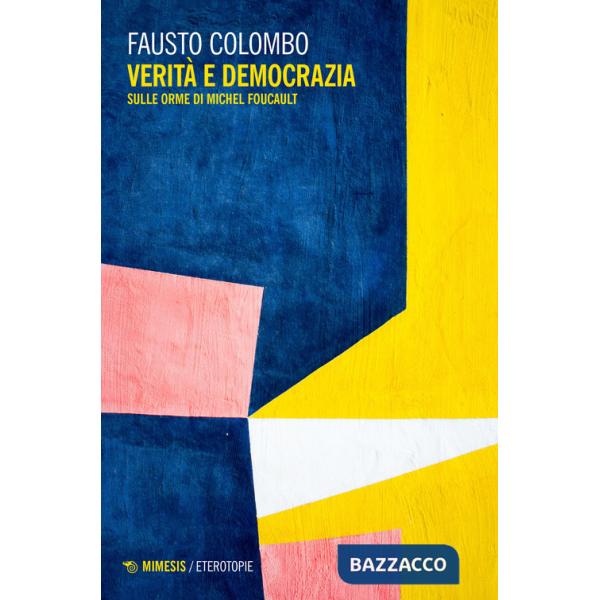 Verità e democrazia. Sulle orme di Michel Foucault