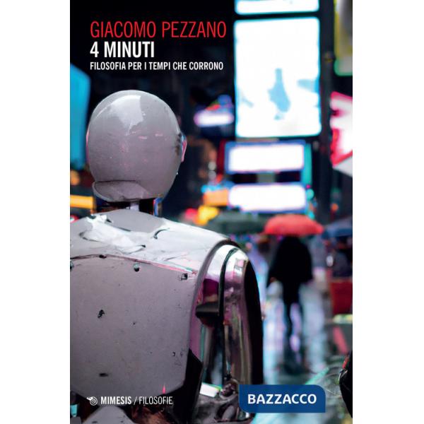 4 minuti. Filosofia per i tempi che corrono