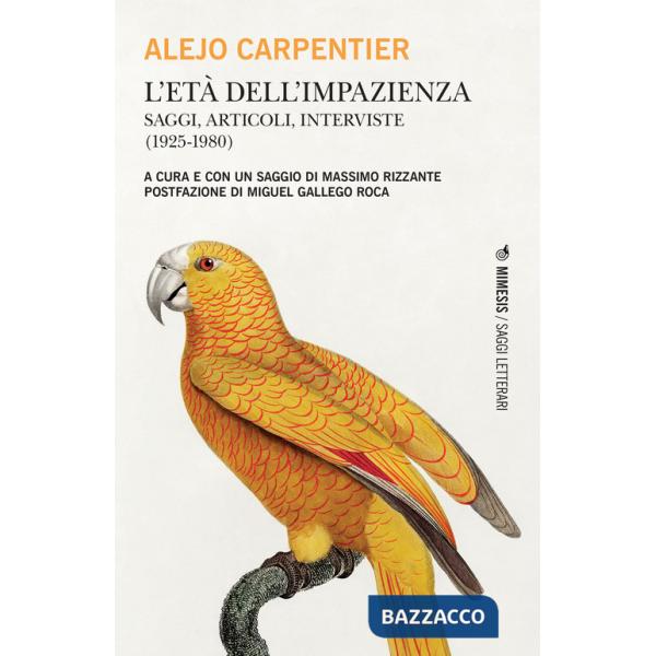 Età dell'impazienza. Saggi, articoli, interviste (1925-1980) (L')