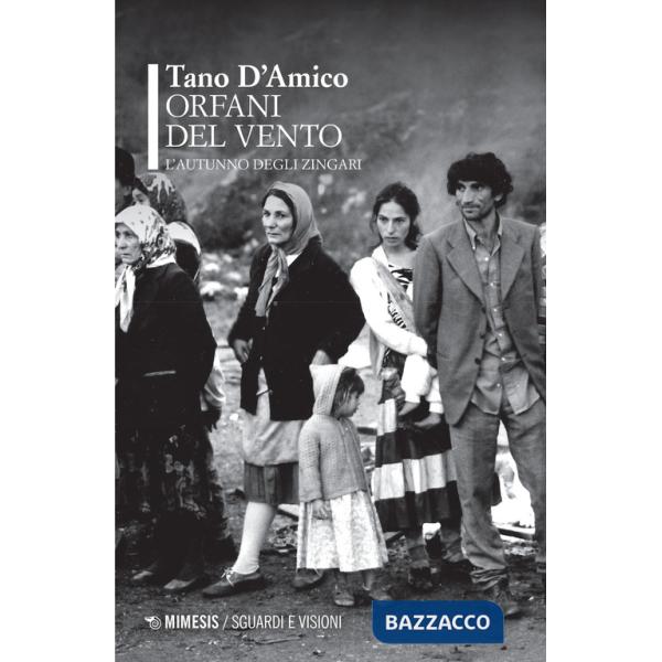 Orfani del vento. L'autunno degli zingari. Ediz. illustrata