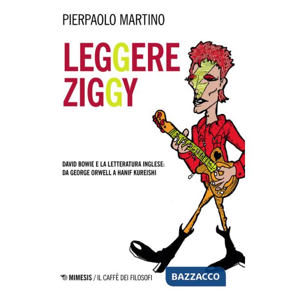 Leggere Ziggy. David Bowie e la letteratura inglese: da George Orwell a Hanif Kureishi