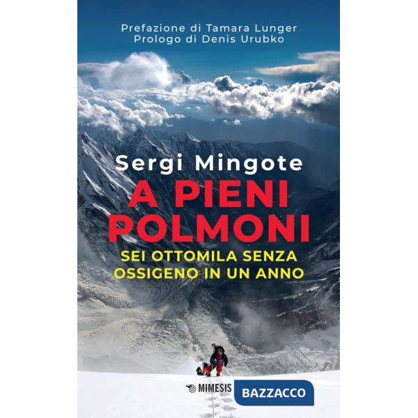 A pieni polmoni. Sei ottomila senza ossigeno in un anno