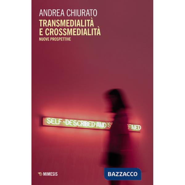 Transmedialità e crossmedialità. Nuove prospettive