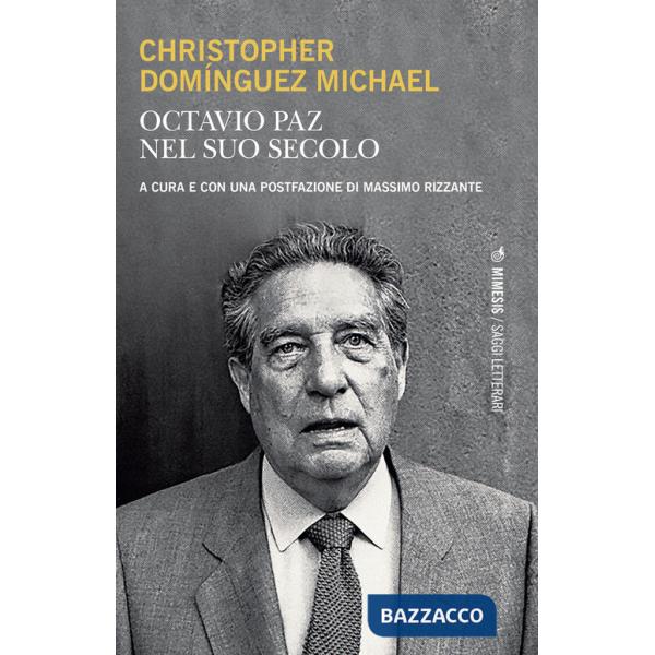 Octavio Paz nel suo secolo
