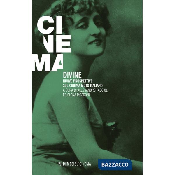 Divine. Nuove prospettive sul cinema muto italiano