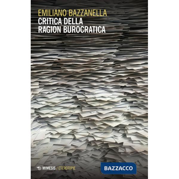 Critica della ragion burocratica