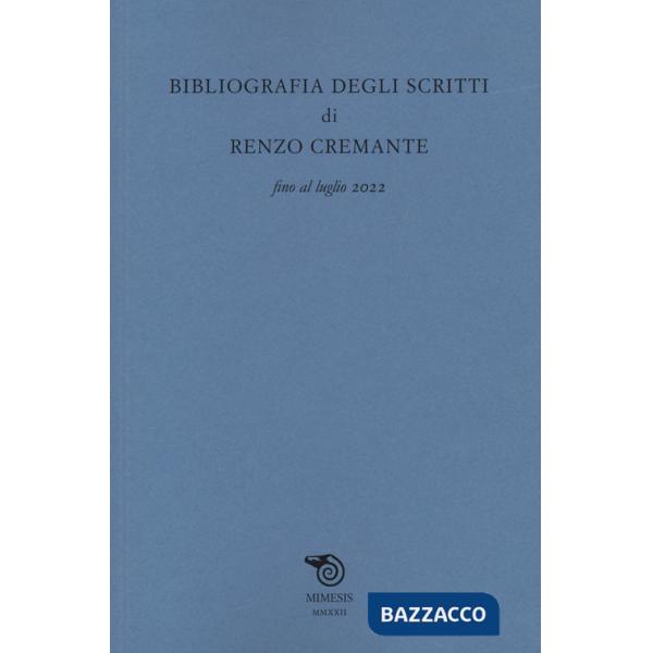 Bibliografia degli scritti di Renzo Cremante fino al luglio 2022