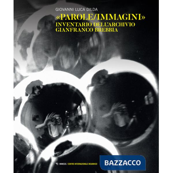 «Parole/immagini». Inventario dell'archivio Gianfranco Brebbia