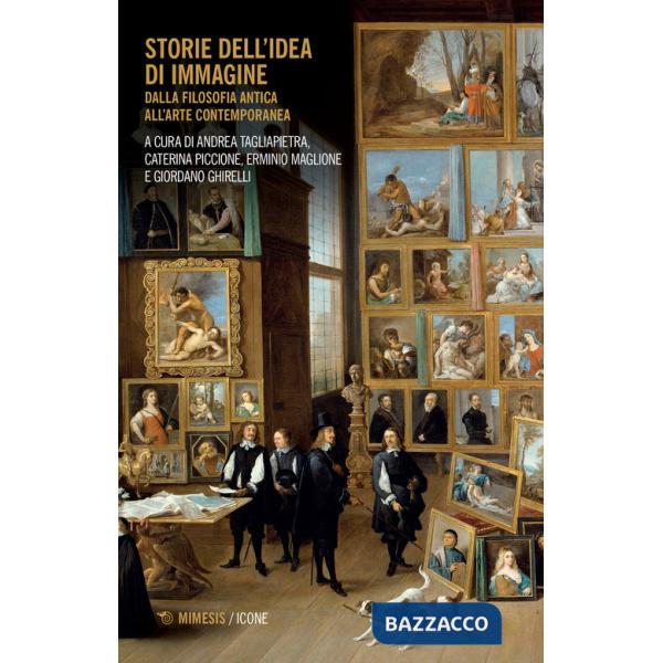 Storie dell'idea di immagine. Dalla filosofia antica all'arte contemporanea