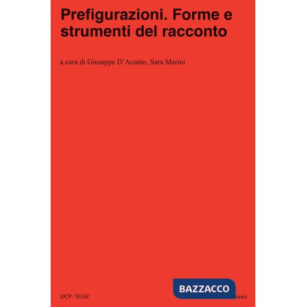 Prefigurazioni. Forme e strumenti del racconto