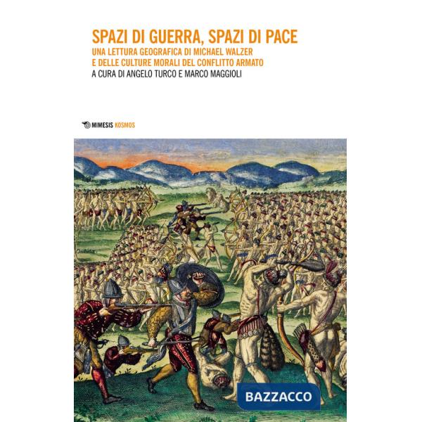 Spazi di guerra, spazi di pace. Una lettura geografica di Michael Walzer e delle culture morali del conflitto armato