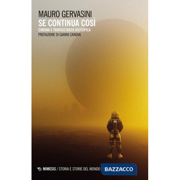 Se continua così. Cinema e fantascienza distopica