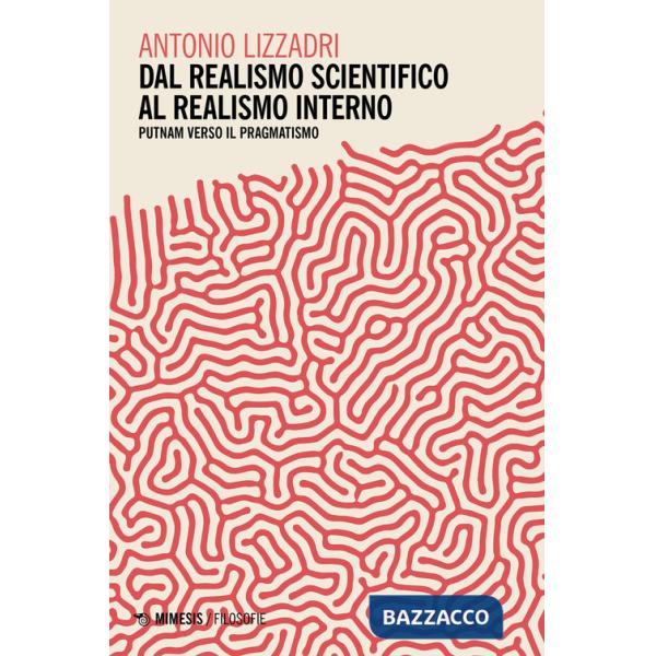 Dal realismo scientifico al realismo interno. Putnam verso il pragmatismo