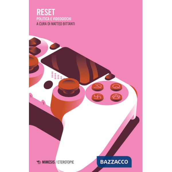 Reset. Politica e videogiochi