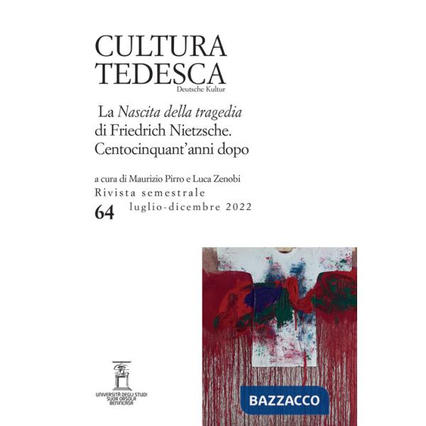 Cultura tedesca (2022). Vol. 64: La Nascita della tragedia di Friedrich Nietzsche. Centocinquant'anni dopo