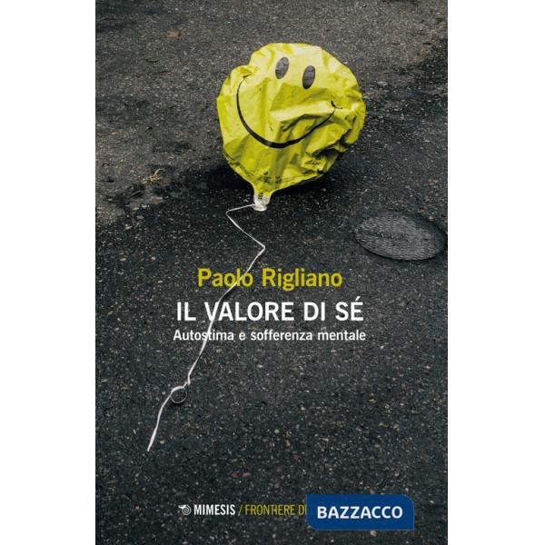 Valore di sé. Autostima e sofferenza mentale (Il)